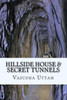 Hillside House & Secret Tunnels
