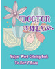 Doctor Swears: Vulgar Word Coloring Book For Ranting & Relaxing