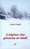 L'Alpino Che Giocava Ai Dadi (Italian Edition)
