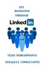 Get Recruited Through Linkedin: Creating Your Personal Brand And Finding A Job Using Linkedin