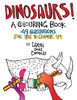 Dinosaurs! A Colouring Book