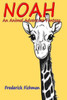 Noah'S Adventure: A Visit The Zoo Fantasy