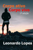 Corpo Ativo Corpo Vivo: Considerações Para Prática De Atividades Físicas (Portuguese Edition)