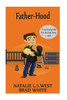 Fatherhood: A Survival Guide For The First Time Dad