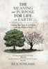 The Meaning And Purpose For Life On Earth: Uniting The Church Of Christ With The Word Of God