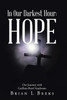 In Our Darkest Hour: Hope: Our Journey With Guillain-Barré Syndrome