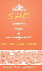 S.H.E. Serenity, Hope, And Encouragement: For The Single Woman