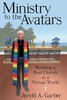 Ministry To The Avatars: Building A Real Church In A Virtual World
