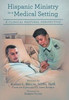 Hispanic Ministry In A Medical Setting: A Clinical Pastoral Perspective
