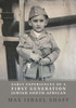 Early Experiences Of A First Generation Jewish South African