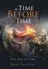 The Time Before Time: The End Of Time