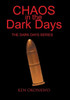 Chaos In The Dark Days: The Dark Days Series: The Dark Days Series
