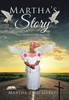 Martha'S Story: Our Mother Celebrated Life