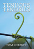 Tenuous Tendrils