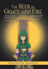 The Seer Of Grace And Fire: Book 1