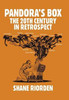 Pandora'S Box: The 20Th Century In Retrospect