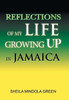 Reflections Of My Life Growing Up In Jamaica
