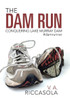 The Dam Run: Conquering Lake Murray Dam #Damrunner