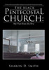 The Black Pentecostal Church: My View From The Pew