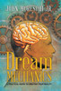 Dream Mechanics: A Practical Guide To Creating Your Reality