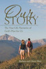 Our Story: The True Life Narrative Of God'S Plan For Us