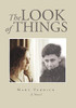 The Look Of Things: A Novel