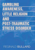 Gambling Awareness, Little Religion And Post-Traumatic Stress Disorder