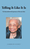 Telling It Like It Is: The Remarkable Life Experiences Of My Aunt Edna