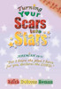Turning Your Scars Into Stars: Chronic Abandonment And Rejection That Life Experiences Brings