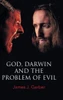 God, Darwin, And The Problem Of Evil