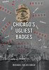 Chicago'S Ugliest Badges