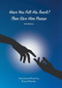 Have You Felt His Touch? Then Give Him Praise-3Rd Edition: Inspirational Poems