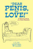 Dear Penis, My Love!