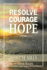 Resolve, Courage, Hope