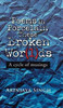 Poems In Porcelain These Broken Wor(L)Ds: A Cycle Of Musings