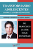 Transformando Adolescentes (Spanish Edition)