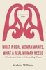 What A Real Woman Wants, What A Real Woman Needs