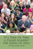 It'S Time To Take A Stand Against The Gates Of Hell: It'S Time To Take A Stand