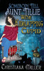Somebody Tell Aunt Tillie We'Re Kidnapping Cupid