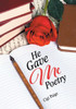 He Gave Me Poetry