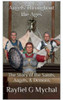 Angels Throughout The Ages: The Story Of The Saints, Angels, & Demons: