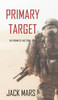 Primary Target: The Forging Of Luke Stone-Book #1 (An Action Thriller) (1)