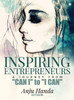 Inspiring Entrepreneurs: A Journey From "Can I" To "I Can"