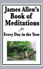 James Allen'S Book Of Meditations For Every Day In The Year