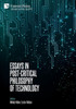 Essays In Post-Critical Philosophy Of Technology