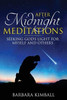 After Midnight Meditations: Seeking God'S Light For Myself And Others