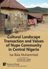 Cultural Landscape Transaction And Values Of Nupe Community In Central Nigeria (Vernon Anthropology)