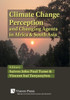 Climate Change Perception And Changing Agents In Africa & South Asia (Climate Change And Society)