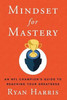 Mindset For Mastery: An Nfl Champion'S Guide To Reaching Your Greatness