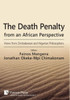 The Death Penalty From An African Perspective: Views From Zimbabwean And Nigerian Philosophers (Vernon Philosophy)